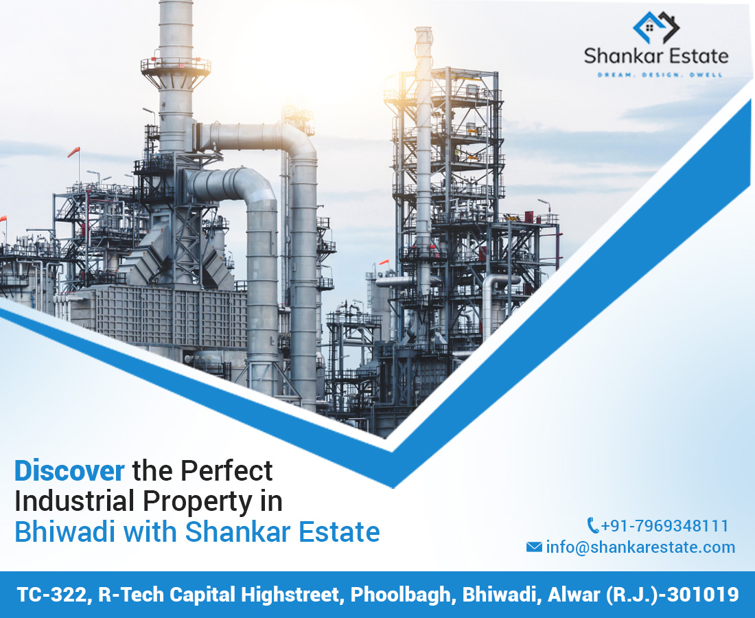Discover the Perfect Industrial Property in Bhiwadi with Shankar Estate 1 industrial property in Bhiwadi