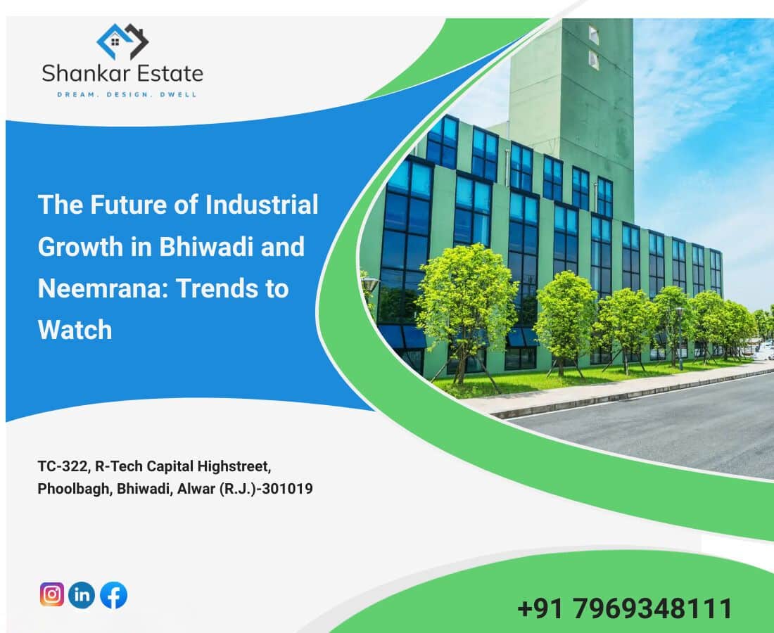 The Future of Industrial Growth in Bhiwadi and Neemrana: Trends to Watch