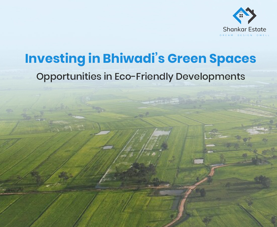 Bhiwadi green real estate opportunities