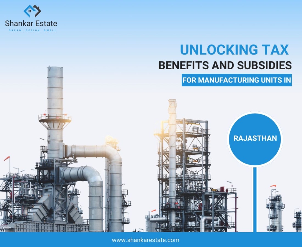 Unlocking Tax Benefits and Subsidies for Manufacturing Units in Rajasthan 2 Rajasthan Manufacturing Hub